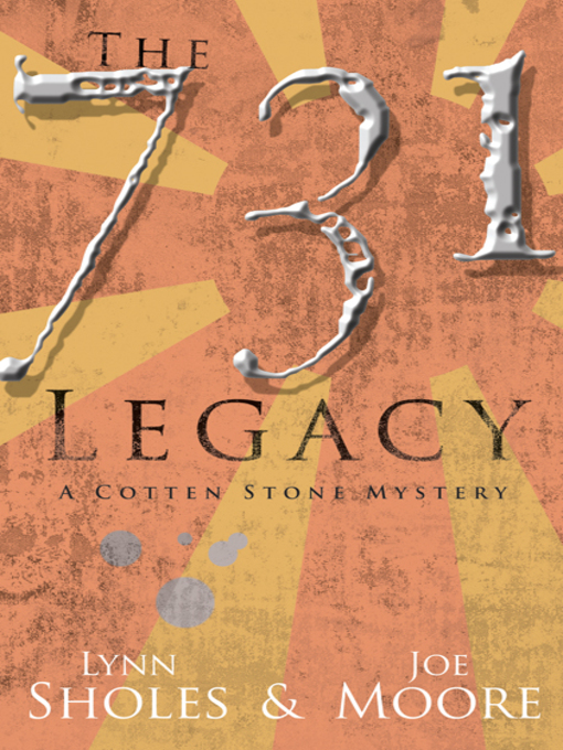 Title details for The 731 Legacy by Joe Moore - Available